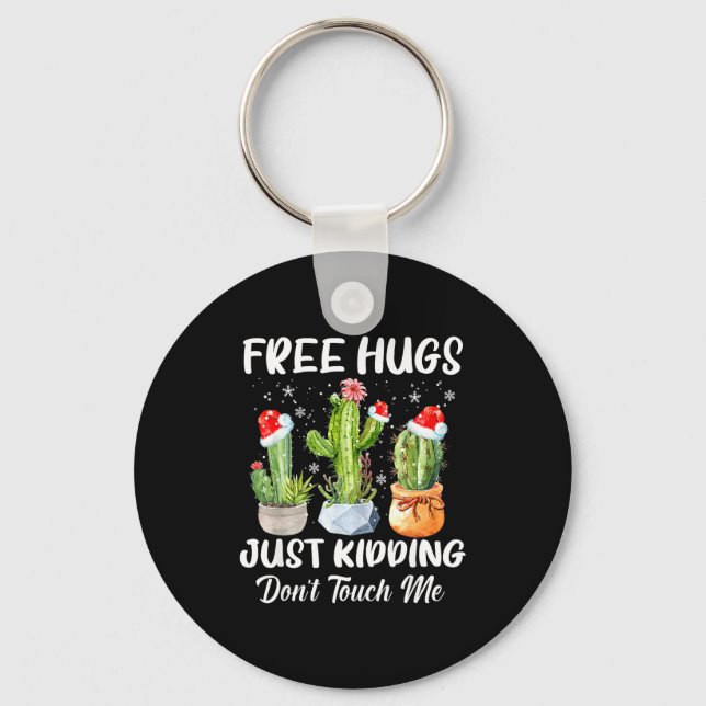 Hug Just Kidding Dont Touch Me Funny Cactus Christ Keychain (Front)