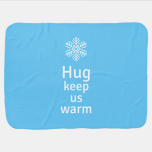 Hug keep us warm baby blanket