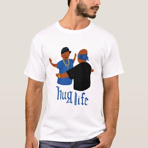 Hug Life T_Shirt