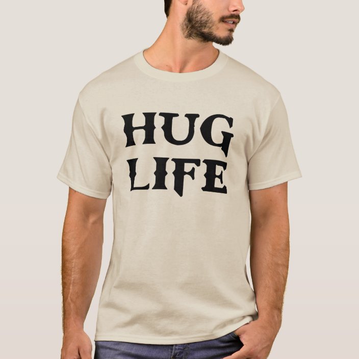 Hug Life Thug Life T Shirt Zazzle Com