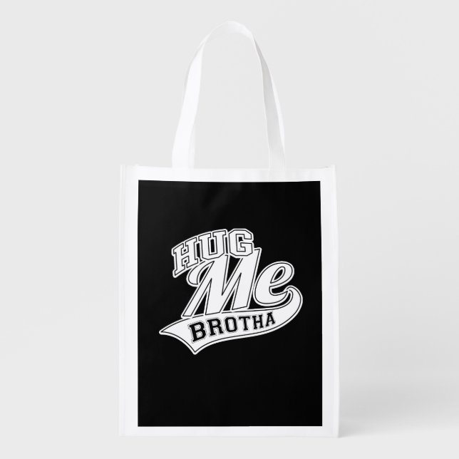 Hug Me Brotha Reusable Grocery Bag (Front)