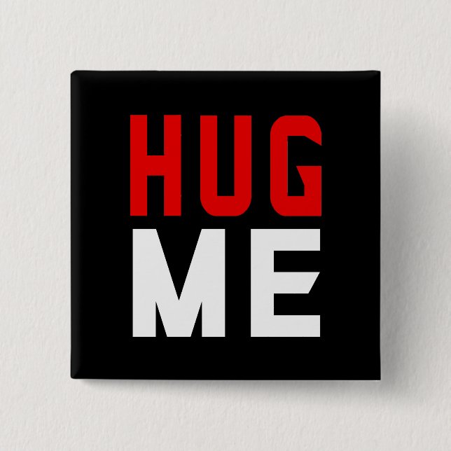 Hug me  button (Front)