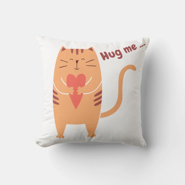 Hug Me Cat Funny Throw Pillow (Front)