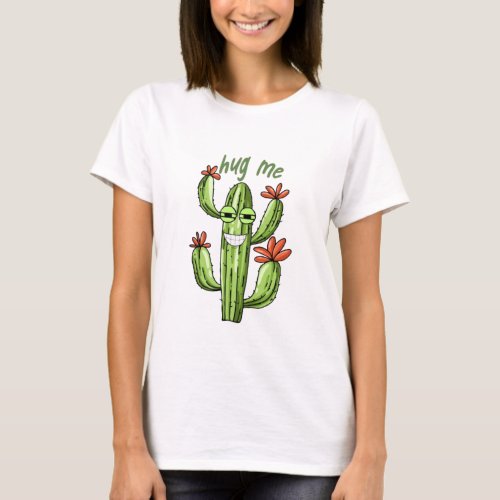 hug me funny cactus T_Shirt