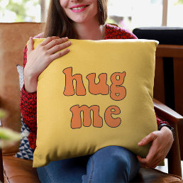 Hug me funny retro throw pillow