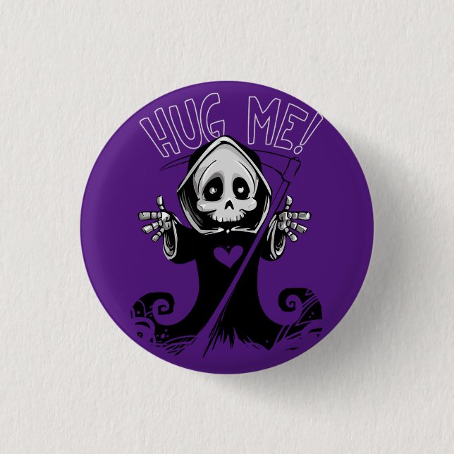 Hug Me Grim Reaper  Button (Front)