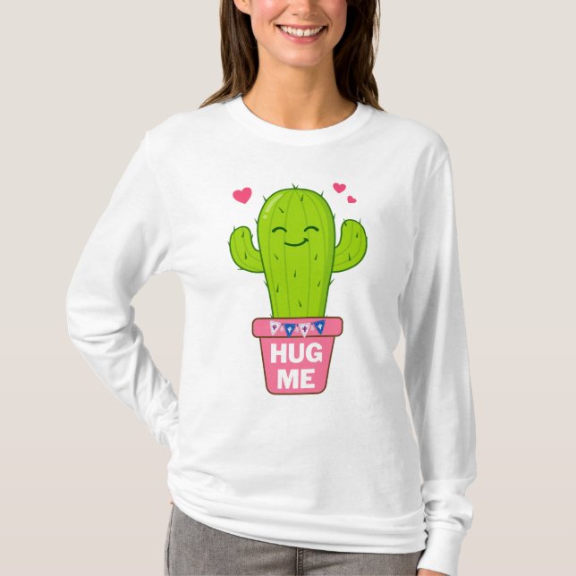hug me, i am a nice cactus T-Shirt (Front)
