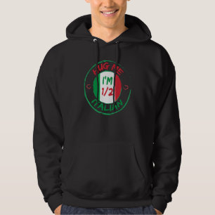 Hug Me I m 12 Half Italian  American Italian Men W Hoodie