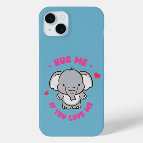 Hug Me If You Love Me Quote iPhone Case