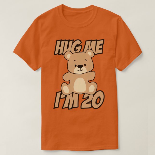 Hug me Im T-Shirt (Design Front)