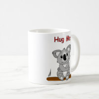 Mug with Koala - Hug me today, tomorrow, every day