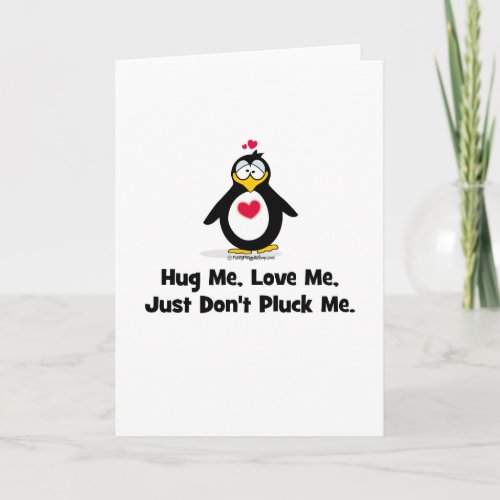 Hug Me Love Me Just Dont Pluck Me Holiday Card