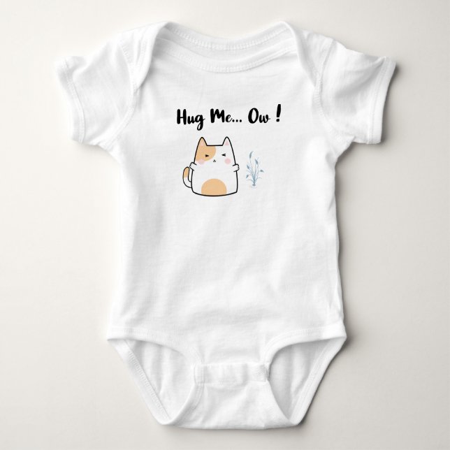 Hug Me… Ow ! Baby Bodysuit (Front)
