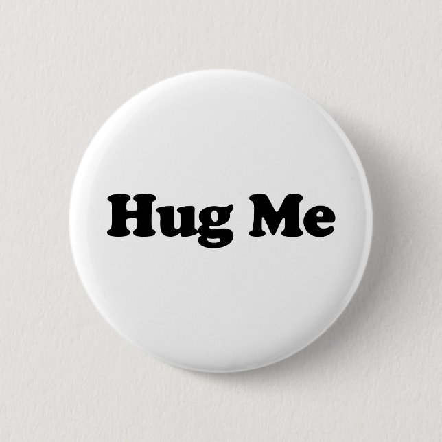 Hug Me Pinback Button (Front)