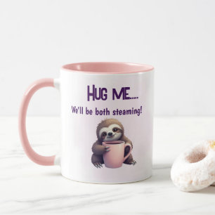 Hug Me Sloth Mug - Cozy and Steaming Fun