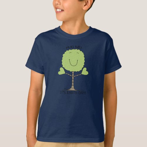 HUG ME Tree Itâs Earth Day T_Shirt