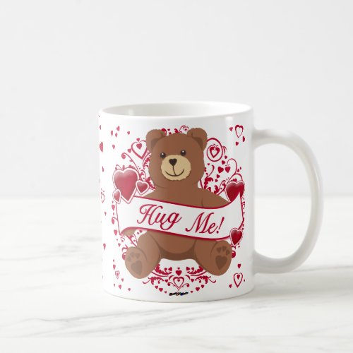 Hug Me Valentines Day Teddy Bear Coffee Mug