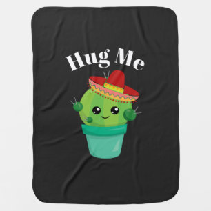 Hug Me with a Cute Cactus in a Sombrero Baby Blanket