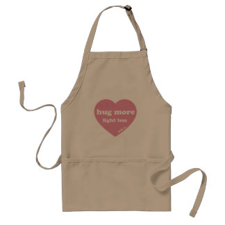 Hug more, fight less adult apron