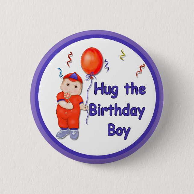 Hug the Birthday Boy Pinback Button (Front)
