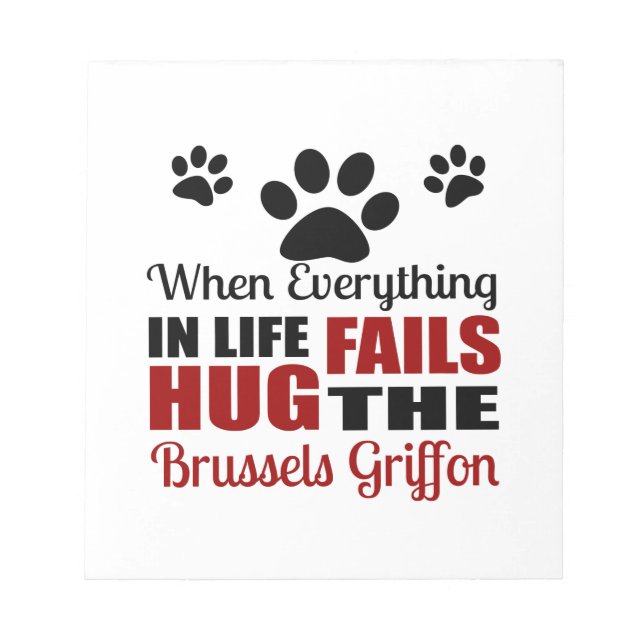 Hug The Brussels Griffon Dog Notepad (Front)