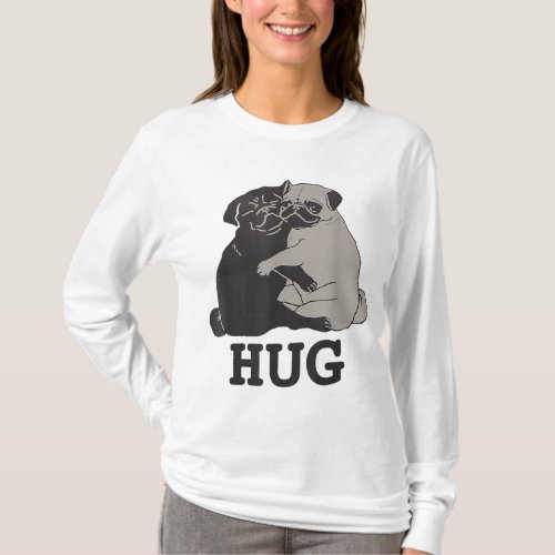 Hug the Pugs gift for Dog Lover Pug Lover  Dog tr T_Shirt