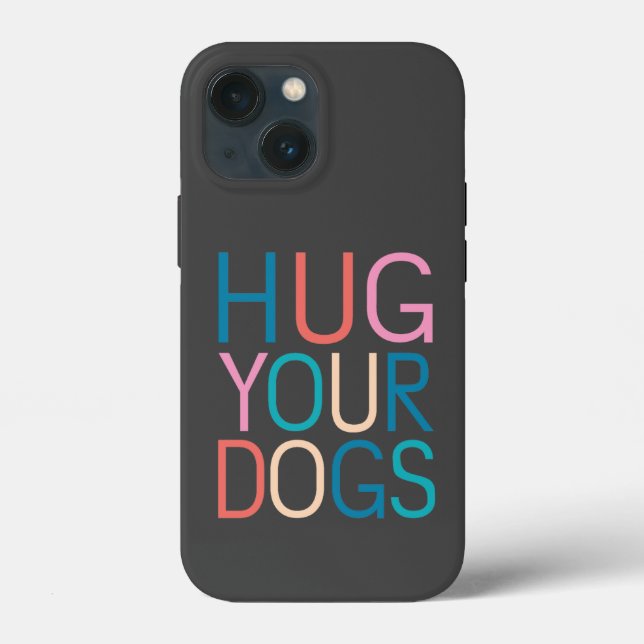 Hug your dogs Case-Mate iPhone case (Back)