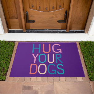Hug your dogs doormat