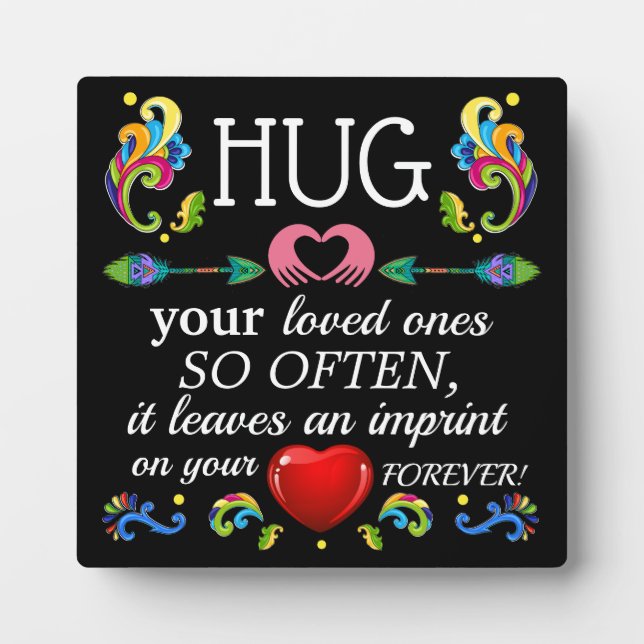 HUG Your Loved Ones Plaque (Front)