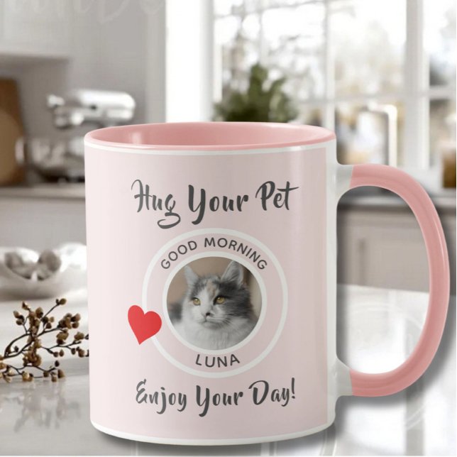 Hug Your Pet and Photo Enjoy Your Day Mug (Creator Uploaded)