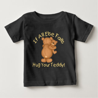 Hug your Teddy Baby T-Shirt