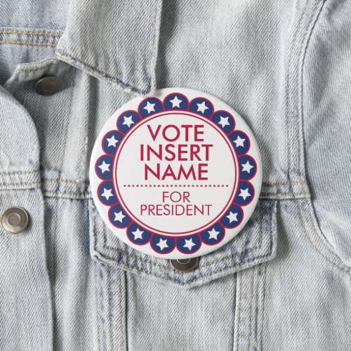 Huge 4 Custom Button for Vote Election Campaign