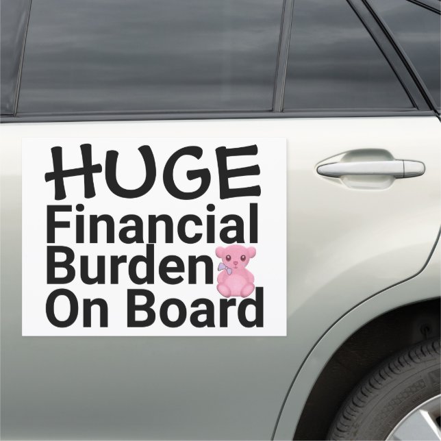 Huge financial burden on board teddy bear funny car magnet (In Situ)