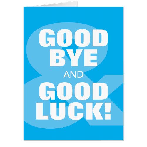 Huge Goodbye and good luck card for colleague