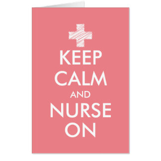 Huge size greeting card | Keep calm and nurse on