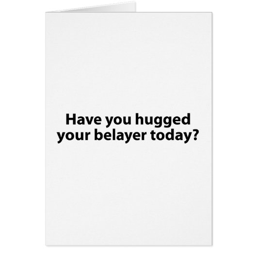 Hugged Your Belayer? Cards (Front)