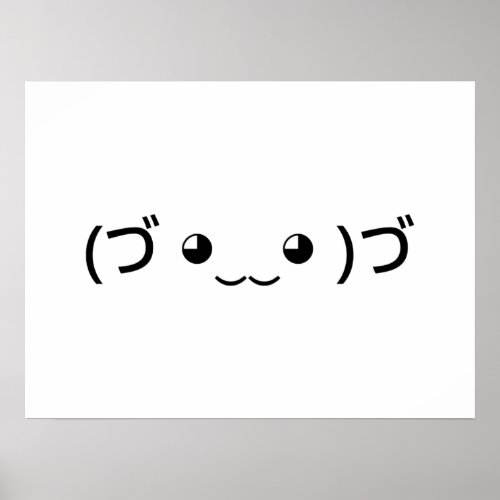 Hugging Emoticon づ ‿‿ づ Japanese Kaomoji Poster