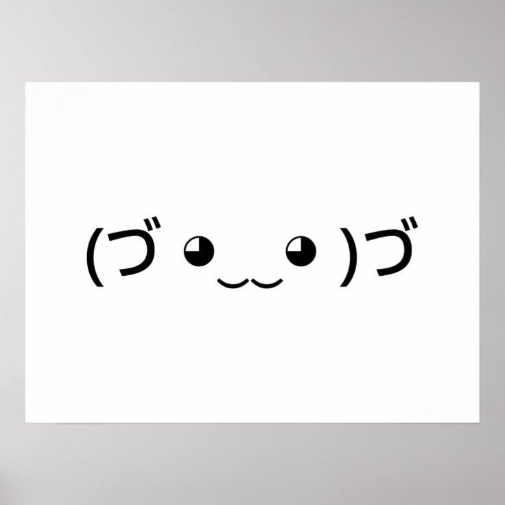 Hugging Emoticon (づ ‿‿ )づ Japanese Kaomoji Poster Zazzle