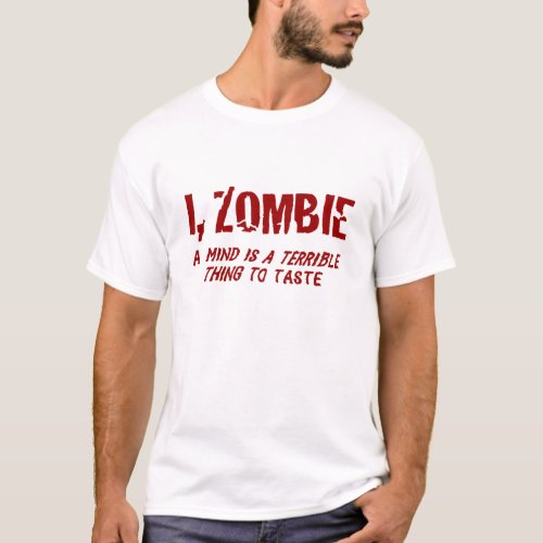 Hugh Howey I Zombie Terrible Taste Shirt