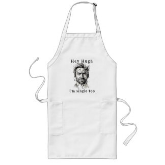 Hugh Jackman single too woman aprons tshirts