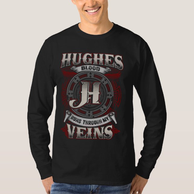 Hughes Family Name, Runs Through My Veins T-Shirt (Front)