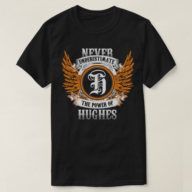 Hughes Name Shirt Never Underestimate The Power Of (Design Front)