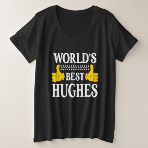 Hughes Surname Team Family Last Name World's Best Plus Size T-Shirt