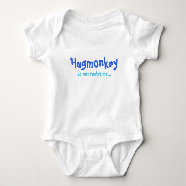 Hugmonkey, do not resist me... baby bodysuit (Front)