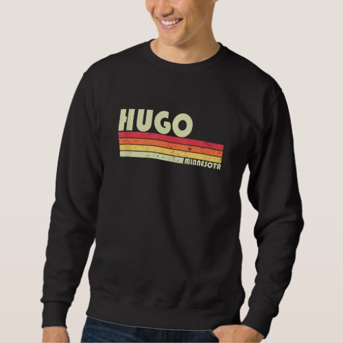 HUGO MN MINNESOTA Funny City Home Roots Gift Retro Sweatshirt