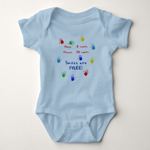 Hugs 5 cents Kisses 10 cents Smiles are Free Baby Bodysuit