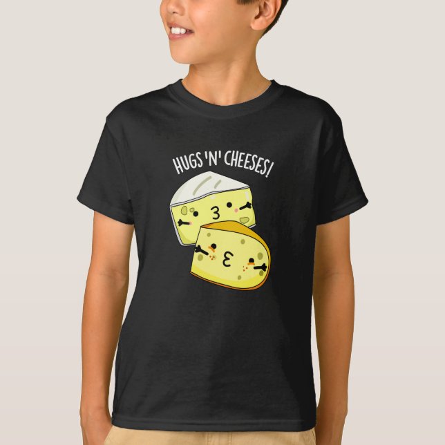 Hugs And Cheeses Funny Cheese Pun Dark BG T-Shirt (Front)