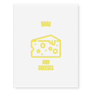 Hugs and cheeses funny cheese pun jokes temporary tattoos