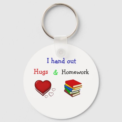 Hugs and homework teacher key chain