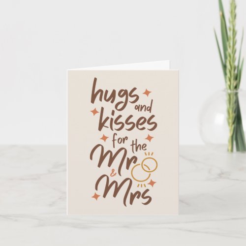 Hugs and Kisses for Mr and Mrs Wedding Greeting Card